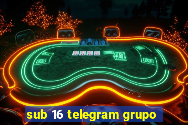 sub 16 telegram grupo